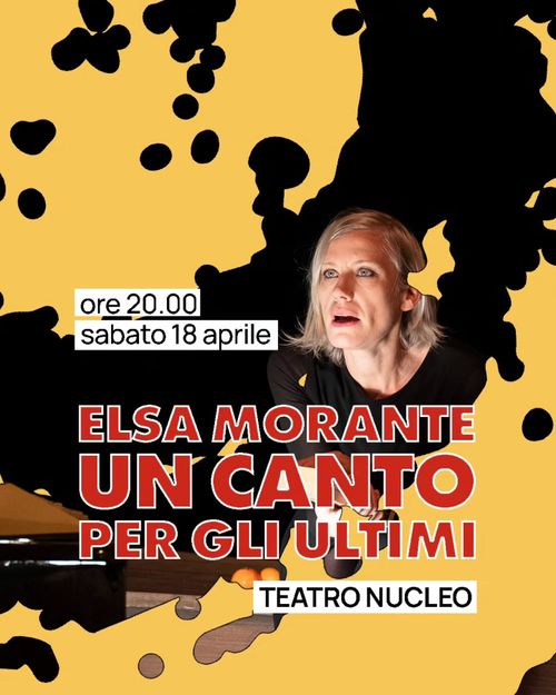 "Elsa Morante, un canto per gli ultimi" spettacolo teatrale